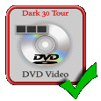 Two DVD Set Dark 30 Tour $18.90